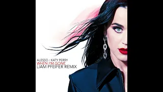 Alesso | Katy Perry - When I’m Gone (Liam Pfeifer Remix)