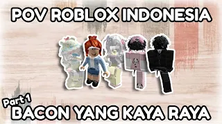 POV ROBLOX INDONESIA || BACON YANG KAYA RAYA || Nafi Roblox Indonesia
