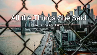 All the Things She Said - Lena Katina & t.A.T.u. | Lyrics [1 hour]