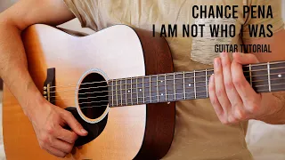 Chance Peña - i am not who i was EASY Guitar Tutorial With Chords / Lyrics