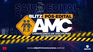 BLITZ PÓS-EDITAL AMC-CE | CONHECENDO AS DISCIPLINAS DO NOVO EDITAL — Vários Professores.