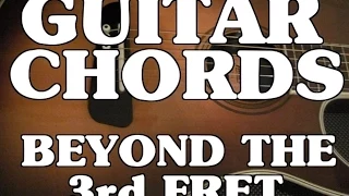 Guitar Chords Beyond The 3rd Fret Intro Scott Grove