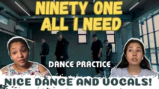 NINETY ONE- All I Need | Dance Practice | REACTION