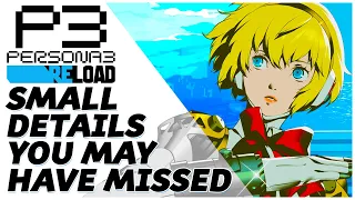 Persona 3 Reload - Small Details You May Have Missed! (Easter Eggs & References)