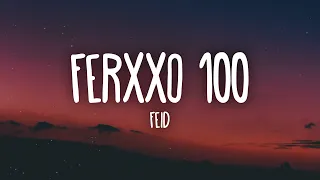 Feid - Ferxxo 100 (Letra/Lyrics)