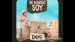 Los Dos De Tamaulipas - De Rancho Soy 2021
