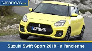 Essai Suzuki Swift Sport 2018 : une vraie petite GTi