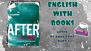 [MOTIVINGLISH] - English with Books - Учим английский по книге "After" (by Anna Todd). Часть 1