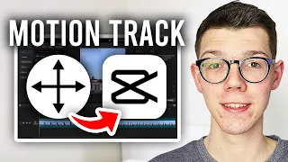 How To Motion Track In CapCut PC - Full Guide