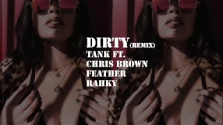 Tank - Dirty (Remix) feat. Chris Brown, Feather & Rahky (tradução/legenda)