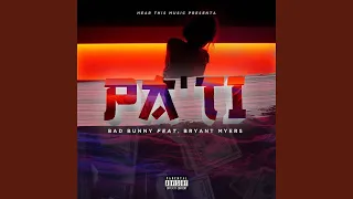 Bad Bunny - Pa Ti (Audio) ft. Bryant Myers