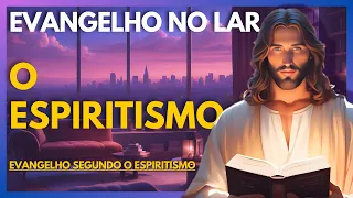 O ESPIRITISMO | Evangelho no Lar Virtual.