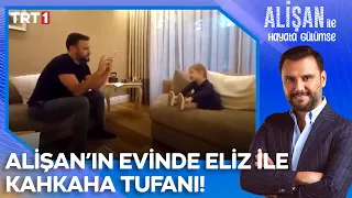 Alişan'ın evinde Eliz ile kahkaha tufanı! | @AlisanileHayataGulumseTRT