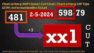 Thai Lottery 3UP Close F Cut Final | Thai Lottery VIP Tips 1234 | InformationBoxTicket 2-5-2024