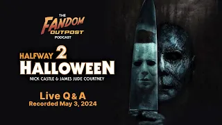 Halfway 2 Halloween Q&A with Nick Castle & James Jude Courtney