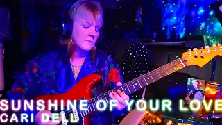 Sunshine Of Your Love- Cream (LIVE PERFORMANCE) guitar cover by Cari Dell