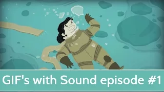 GIF's with Sound Reloaded - Episode #1