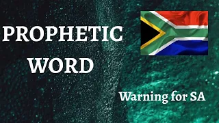 PROPHETIC WORD: Warning for South Africa (Civil War) || Prophecy Fulfilled