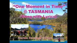 Dana Winner’s “One Moment in Time” @ TASMANIA, AUSTRALIA (塔斯马尼亚之旅, Lyrics Provided)