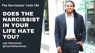 TNC186- Why the narcissist in your life hates you. Why do narcissists hate how you make them feel