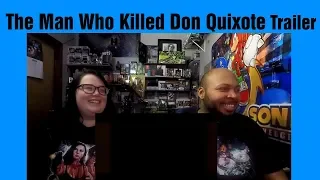 React to The Man Who Killed Don Quixote Trailer #1 (Reaction)