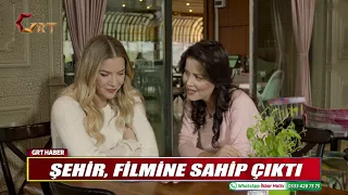 ŞEHİR, FİLMİNE SAHİP ÇIKTI