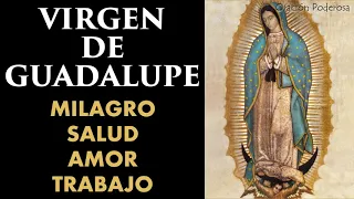 Virgen de Guadalupe, oración para pedir un milagro, amor, salud, trabajo, problemas económicos