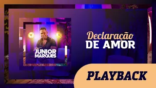 Playback | Junior Marques - Declaração de Amor