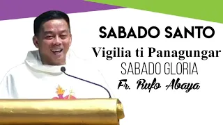 2023 SABADO GLORIA | Vigilia ti Panagungar | Ilocano Mass | Fr. Rufo Abaya