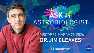 How & When Do Molecules Become Life with Dr. Henderson "Jim" Cleaves