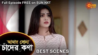 Amar Shona Chander Kona - Best Scene | 10 June 2022 | Full Ep FREE on SUN NXT | Sun Bangla Serial