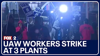 UAW workers strike at 3 plants