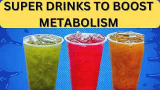 Super Drinks Unleashed: Boost Your Metabolism Today!| lose weight fast with super drinks