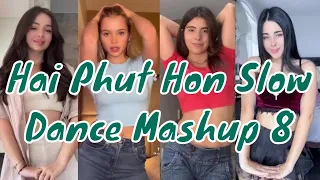 TikTok Hai Phut Hon Slow Dance Mashup 8