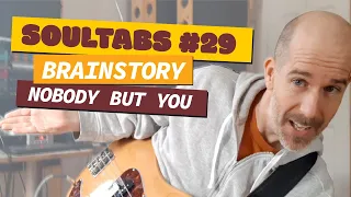 SOULTABS #29 - Brainstory - Nobody But You