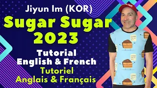 Sugar Sugar 2023 Line Dance (Tutorial English & French / Tutoriel Anglais & Français)