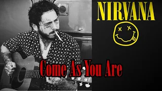 Nirvana - "Come As You Are" (Post Malone Cover)