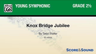 Knox Bridge Jubilee, by Todd Stalter – Score & Sound