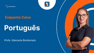 Concurso Caixa: Aula de Português |  Interpretação