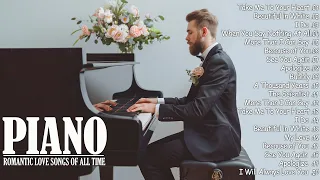 Top 100 Beautiful Romantic Piano Love Songs Ever - Great Relaxing  Piano Instrumental Love Songs