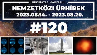 Nemzetközi űrhírek | 2023/33 | #120 | ŰRKUTATÁS MAGYARUL