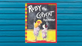 Ruby the Copycat by Peggy Rathmann | Children Book Read Aloud