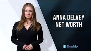 Anna Delvey Net Worth, Full Bio, and Latest Career Updates in 2023
