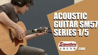 Recording and Mixing an Acoustic Guitar - SM57 Series 1/5