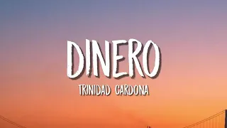 Trinidad Cardona - Dinero (lyrics)