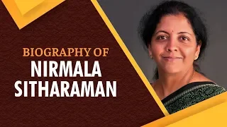 Biography of Nirmala Sitharaman, Finance Minister of India & former Defence Minister of India