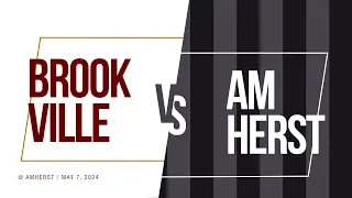 May 7, 2024 - Brookville vs Amherst @ Amherst