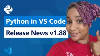 Python in VS Code - Release News v1.88