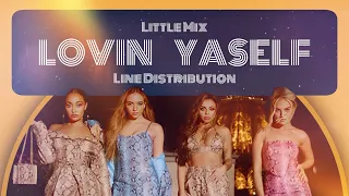 Little Mix - Lovin Yaself | Line Distribution