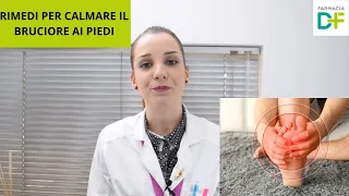 RIMEDI PER CALMARE IL BRUCIORE AI PIEDI || Farmacia De Florio